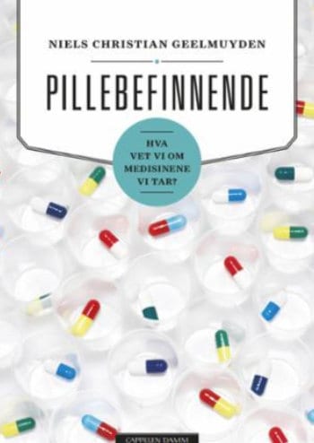 Niels Chr. Geelmuyden om "Pillebefinnende. Hva vet vi om medisinene vi tar?" 