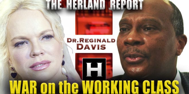 TV Interview with Reginald Davis: War on the Working Class: Herland Report
