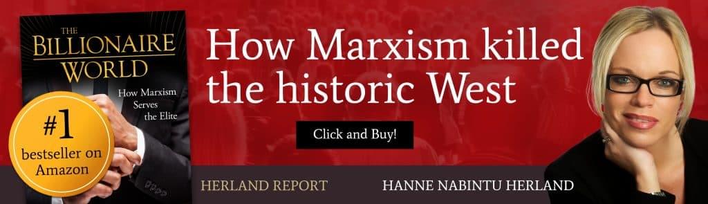 The Total Demonization of Donald Trump: Number 1 on Amazon: The Billionaire World. How Marxism serves the Elite. By Hanne Nabintu Herland.